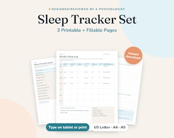 May include: A Sleep Tracker Set featuring three printable and fillable pages. The text includes Designed/Reviewed by a Psychologist, Sleep Tracker Set, 3 Printable + Fillable Pages, Weekly Sleep Log, Sleep-Friendly Habits, and Type on tablet or print.