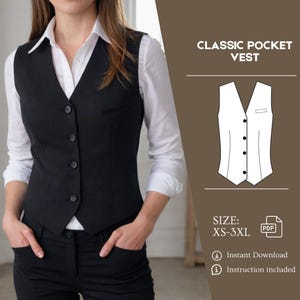 Può includere: Un gilet nero da donna con una tasca sul lato sinistro e cinque bottoni sul davanti. Il gilet è indossato da una modella che indossa una camicia bianca e pantaloni neri. Il testo "CLASSIC POCKET VEST" è nell'angolo in alto a destra dell'immagine. Il testo "SIZE: XS-3XL" è nell'angolo in basso a destra dell'immagine. Il testo "PDF" è nell'angolo in basso a destra dell'immagine. Il testo "Instant Download" è nell'angolo in basso a destra dell'immagine. Il testo "Instruction included" è nell'angolo in basso a destra dell'immagine.