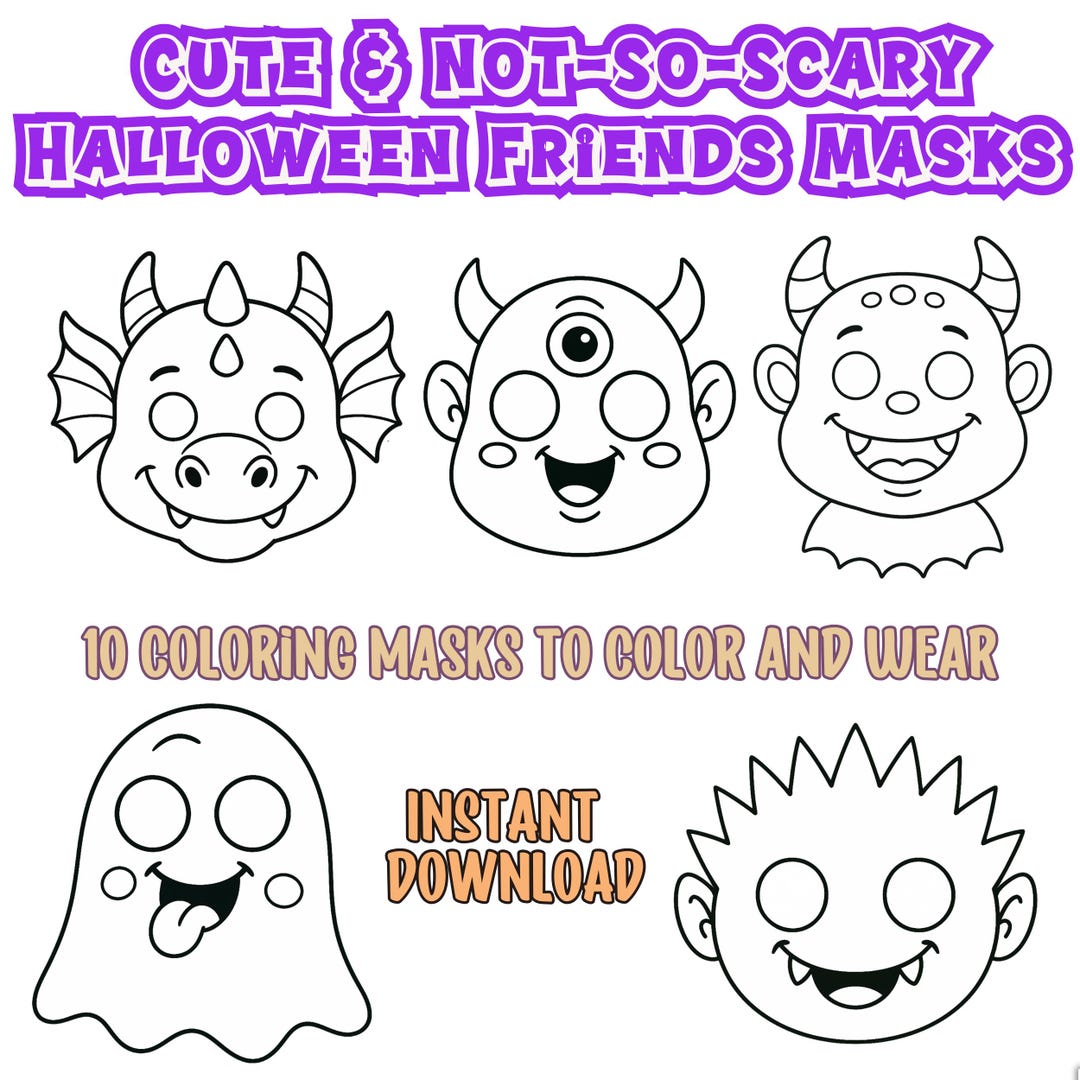 Color your own Monster Masks 10 Cute Not so scary Halloween Friends 