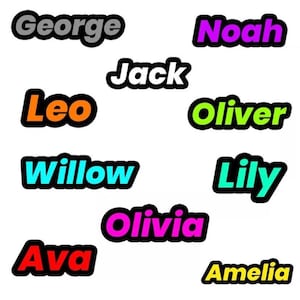 May include: A collection of colorful names written in bold black letters on a white background. The names are: George, Noah, Jack, Leo, Oliver, Willow, Lily, Olivia, Ava, and Amelia.