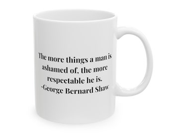 Funny Mug George Bernard Shaw Quote