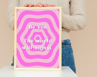 Druckbares Poster; Sei du, die Welt wird dich anpassen; Zitat Poster
