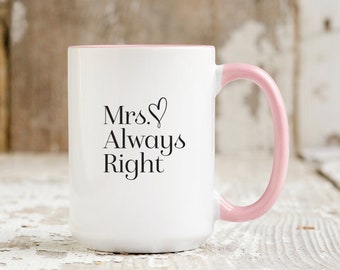 Mrs Always Right Pink-Tone Coffee Mugs, 15oz