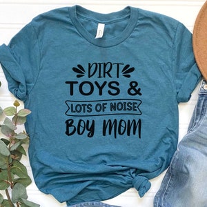 Dirt Toys and Lots of Noise Boy Mom Short Sleeve Tee / Mother&#39;s Day Tshirt / Momma Shirt / Trendy Gift for Mom / Mother&#39;s Day Gift Idea