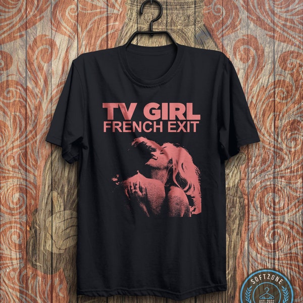 Vintage TV Girl Band French Exit T-Shirt -  TV Girl Shirt,  Tv Girl Tour, Rock Band Music, Vintage Shirt, Band Shirt