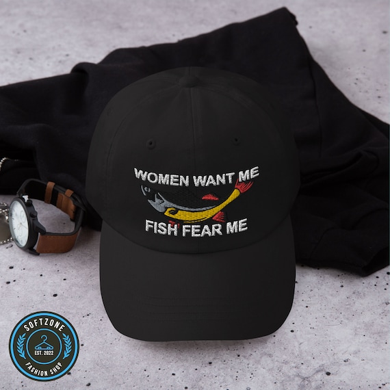Women Want Me Fish Fear Me Hat, Quotes Embroidered Hat, Funny Quotes  Embroidery Hat, Dad Hat -  Canada