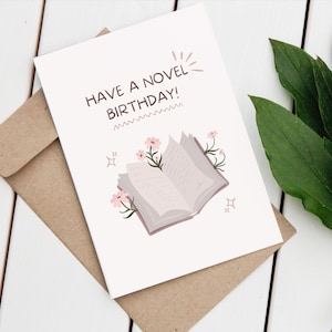Book Birthday Card - Have a Novel Birthday - Bookish Birthday Card - Book Lover - Gift for Reader