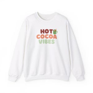 Christmas Sweater, Christmas Sweatshirt, Christmas Crewneck, Christmas Gift, Hot Cocoa Vibes Crewneck, Crewneck, Hot Cocoa, Hot Coco