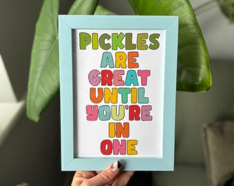 Funny Pickle Wall Art | Pickle Print: Bold Typography Wall Art