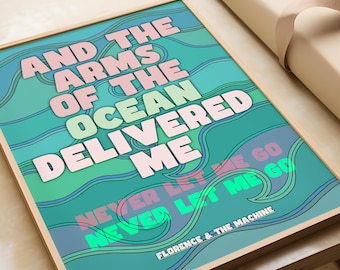 Florence + The Machine Lyric Print: Never Let Me Go, Ocean Wall Art