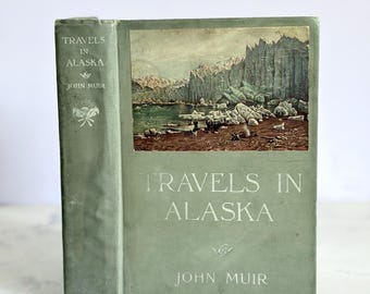 Travels In Alaska by John Muir 1916