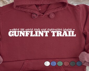 Gunflint Trail - World Ends & Exploration Begins | Hoodie, Unisex | Comfort Colors | BWCA | Boundary Waters Canoe Area | Minnesota MN Hoodie