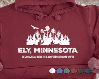 Ely, MN. Portal to Another World. | Hoodie, Unisex | Comfort Colors | BWCA | Boundary Waters Canoe Area | Ely, MN Hoodie