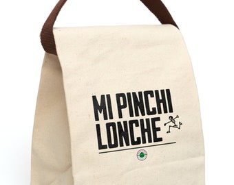 Mi Pinchi Lonche Lunchbag aus Canvas | Latein Geschenk