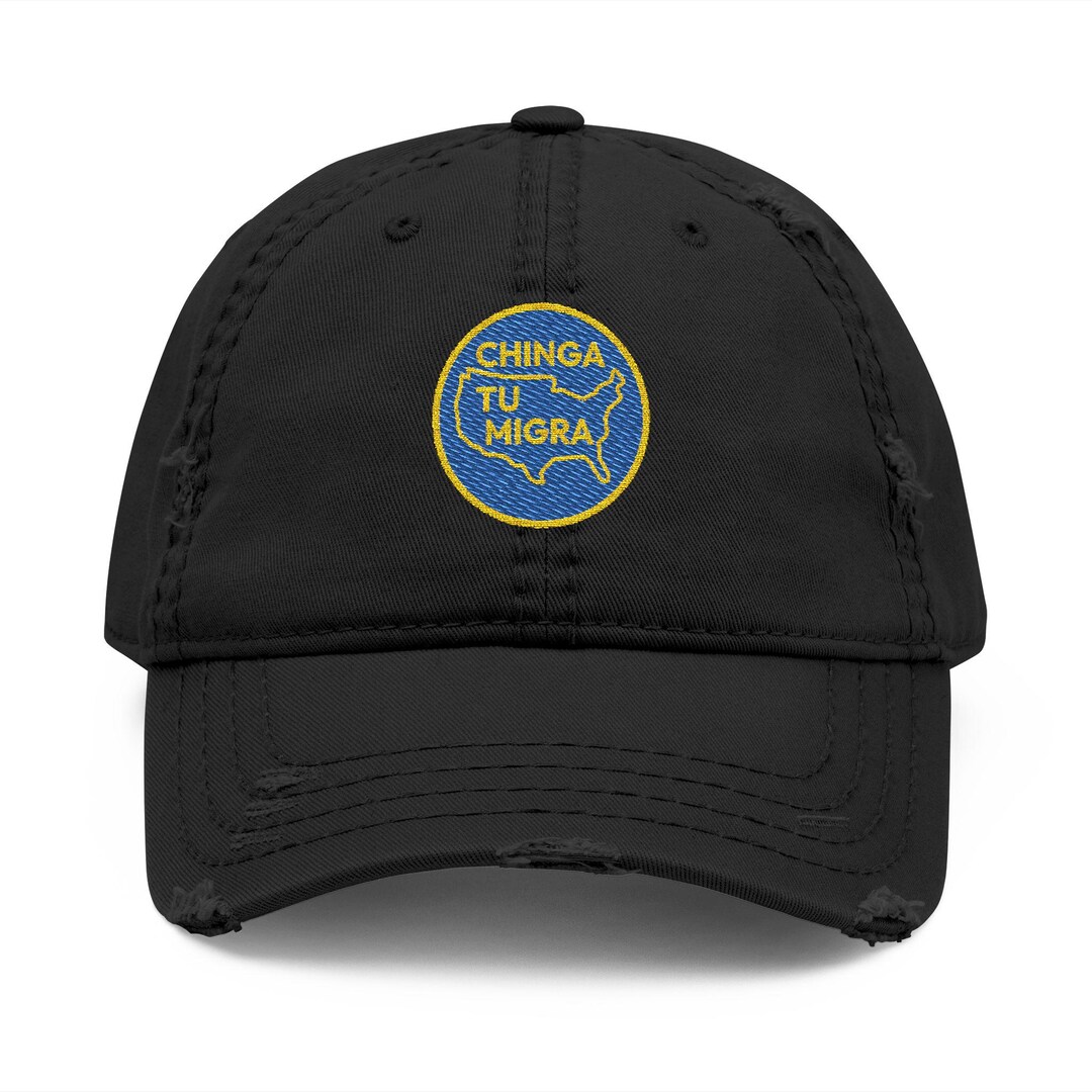 Embroidered Chinga Tu Migra Distressed Dad Hat, Protest Cap - Etsy