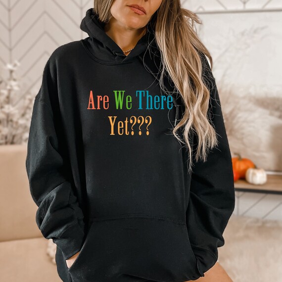Ya llegamos Linda sudadera con capucha camisa de declaracion sarcastica sudaderas llamativas camisas con capucha sudaderas para estudiantes regalo de mama Etsy Espana