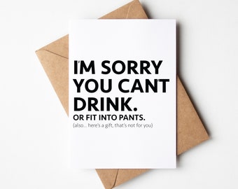 PRINTABLE Expecting Mom Card - I'm Sorry You Can't Drink. Or Fit Into Pants. Also... Here's A Gift That's Not For You - Mom To be Card