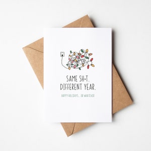 Cartes de Noël indifférentes : pour ceux qui embrassent le temps des Fêtes avec une dose de réalité - Same Sh*t. Année différente. Joyeuses Fêtes
