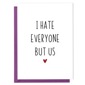 Funny I Love You Card I Hate Everyone But Us Funny Card for Husband, Birthday Card for Wife, Funny relationship card image 1