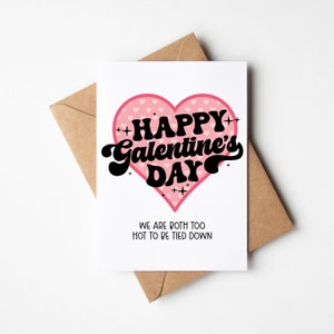 Carte drôle de la fête de Galentine, carte d'amour pour un ami, fête de Galentine - Bonne fête de Galentine. Nous sommes tous les deux trop chauds pour être attachés