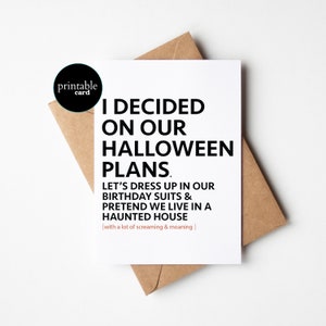 Halloween Karte zum Ausdrucken - Ich habe mich für unseren Halloween Plan entschieden. Verkleiden wir uns unsere Geburtstagsanzüge - Lustige Halloween-Karte