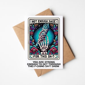 Carte de force pour les moments difficiles - Vous l'avez, pas assez de sauge pour ce sh!t show