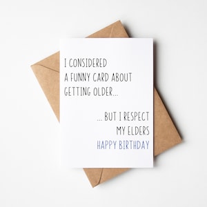 Carte d'anniversaire pleine d'esprit et sarcastique - Un drôle d'hommage au vieillissement et un clin d'oeil à la sagesse des anciens