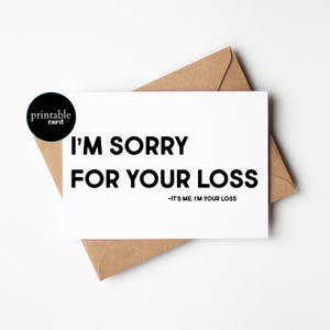AFDRUKBARE grappige verhuiskaart, afscheidskaart voor collega's - het spijt me voor je verlies. Ik ben het, ik ben je verlies.