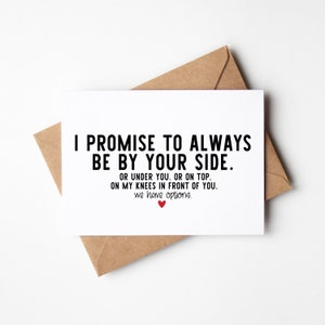 Carte drôle de Saint-Valentin pour lui - Je promets d’être toujours à vos côtés - Carte d’anniversaire pour mari, carte pour mari, carte coquine