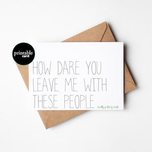 Carte de retraite amusante à imprimer - Comment osez-vous me laisser avec ces gens - carte pour collègue, carte de promotion, carte de nouvel emploi, meilleure amie du travail