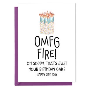 Carte d'anniversaire drôle pour un ami - OMFG Fire ! Oh pardon. C'est juste votre gâteau d'anniversaire – Carte d'anniversaire 40 ans pour sœur, anniversaire impertinent