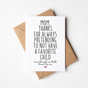 Carte drôle de fête des mères - Maman, merci de toujours faire semblant de ne pas avoir d'enfant préféré - Carte drôle de maman, carte pour maman