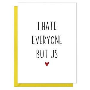 Funny I Love You Card I Hate Everyone But Us Funny Card for Husband, Birthday Card for Wife, Funny relationship card image 5