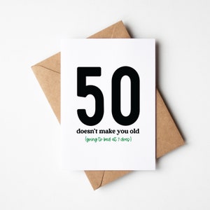 Carte d'anniversaire amusante pour 50 ans - 50 ne vous rend pas vieux (aller au lit à 7 ans) - Carte de joyeux anniversaire, carte d'anniversaire amusante pour un ami