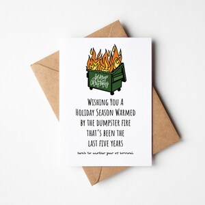 Carte de Noël amusante - Je vous souhaite des fêtes de fin d'année réchauffées par l'incendie de la benne à ordures qui a duré cinq ans.