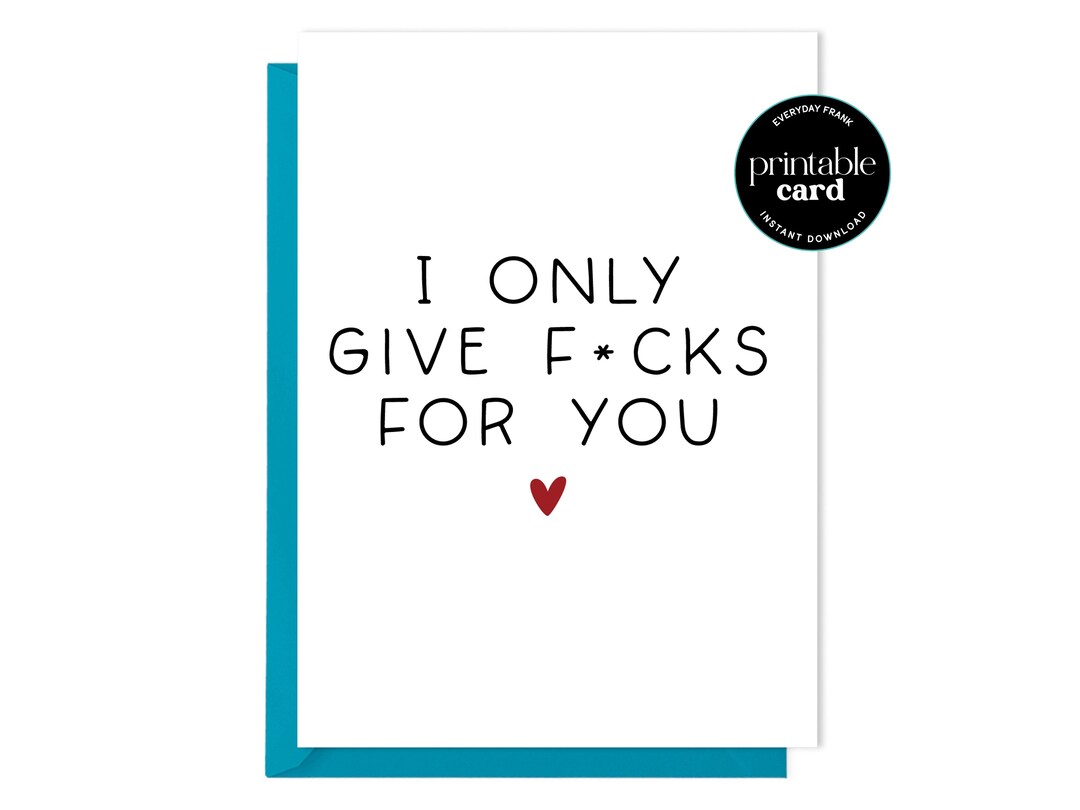 PRINTABLE Funny Thinking of You Card I Only Give Fcks for Etsy