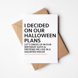 Carte d'Halloween coquine pour couple - J'ai décidé de nos plans d'Halloween. Habillons-nous avec nos costumes d'anniversaire - Carte d'Halloween amusante