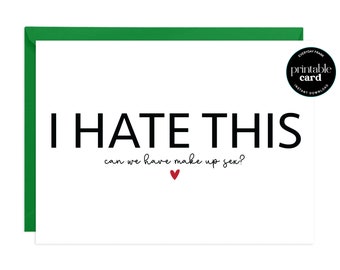 PRINTABLE Funny Couples Apology Card - I Hate This. Can We Have Make-Up Sex? - I&#39;m Sorry Card For Wife, Funny Apology Card for Husband