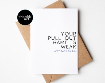 PRINTABLE Funny Fathers Day Card for husband, new dad card from wife, first fathers day - Your Pull Out Game Is Weak. Happy Father's Day