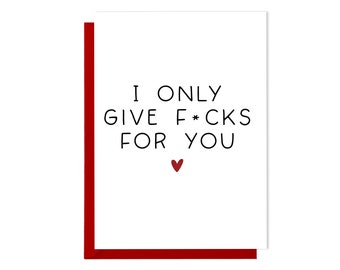 Funny Thinking Of You Card - I Only Give F-cks For You - Best Friend Card, Valentine's Day Card, Birthday Card, Sarcastic Greeting Card