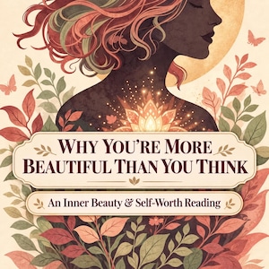 May include: A rectangular print featuring a silhouette of a person with flowing hair, surrounded by leaves and butterflies. The text reads: Why You're More Beautiful Than You Think, An Inner Beauty & Self-Worth Reading. The color palette is cream, pink, and brown.