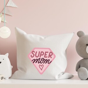 Super Mom Pillow And Pillow Case For Super Mothers! Lovely Gift For Mummy!