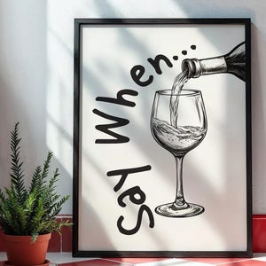 Say When プリント、Cheers プリントアート、バーカートアート、ワインクラブポスター、カクテルウォールアート、キッチンデコレーション、ラインアートポスターデジタルダウンロード