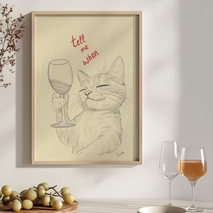 Tell Me When-print, schattige kat wijn handgetekende kunst aan de muur, retro wijnprint, barwagen decor, keukenprint