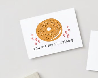 You are my everything , pun card , valentines , anniversary , silly card