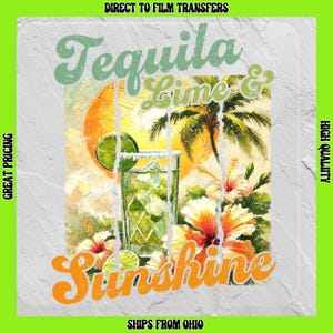 Tequila Lime Sunshine DTF Transfer: Ready to Press Iron-On