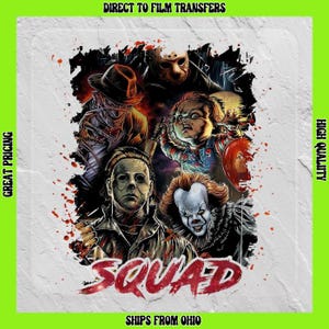 Horror Squad Direct to Film Transfers/Iron On Transfers Ready to Press for T-shirts