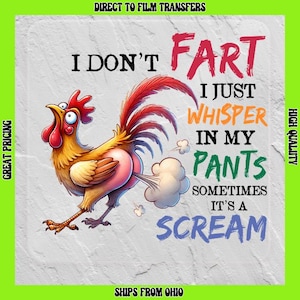 Funny Rooster DTF Print: I Don't Fart Iron-On Transfer