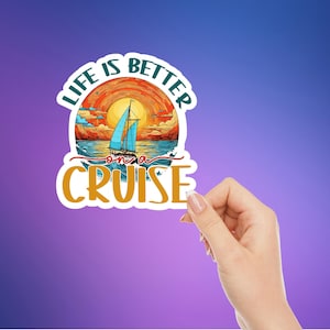 Life is Better on a Cruise Sticker, Waterproof Vacation Decal, Sea You Later Water Bottle Laptop Sticker, Vinyl Decal Made For Water Bottles