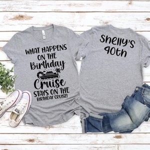What Happens On The Birthday Cruise Stays On The Birthday Cruise, Personalized Birthday Cruise T-Shirt, Customized Birth Cruise Shirt Deck11
